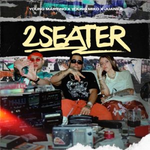 Young Martino Ft. Young Miko Y Juanka – 2seater